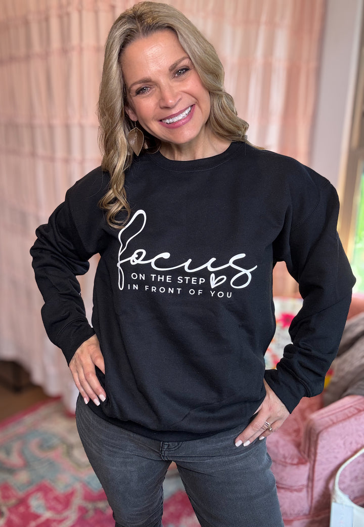 Focus on the Step Sweatshirt