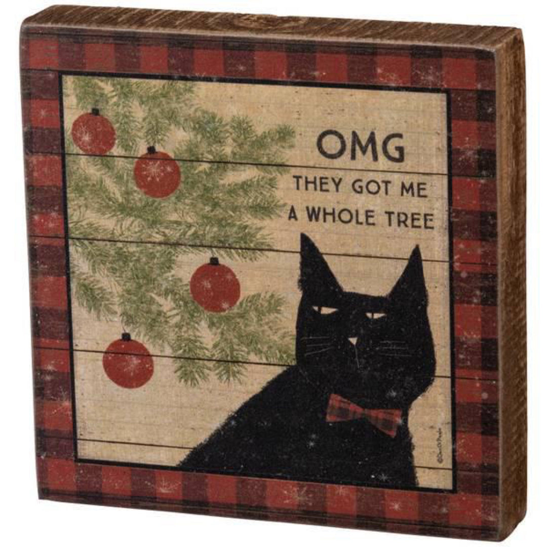 they Got Me a Whole Tree Cat block sign