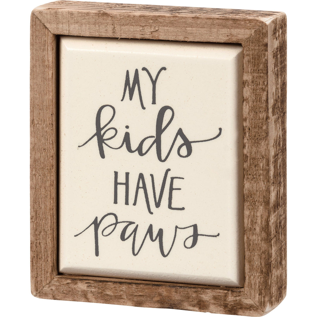 My Kids Have Paws Mini Box Sign, 3-Inch Length
