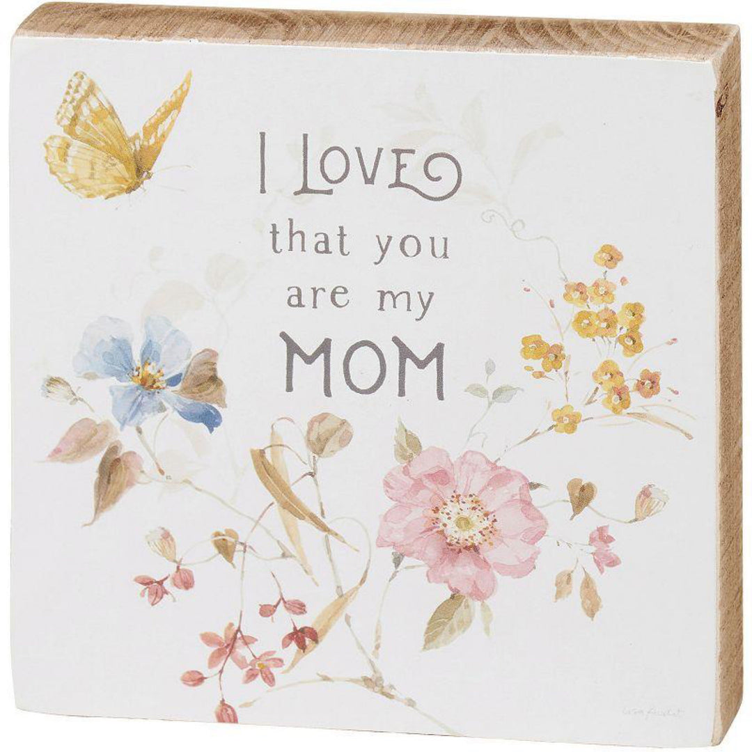 I Love My Mom Block Sign
